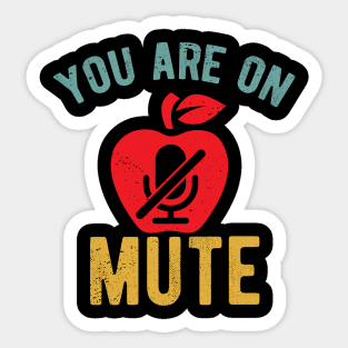 You Are On Mute youre on mute vintage Sticker